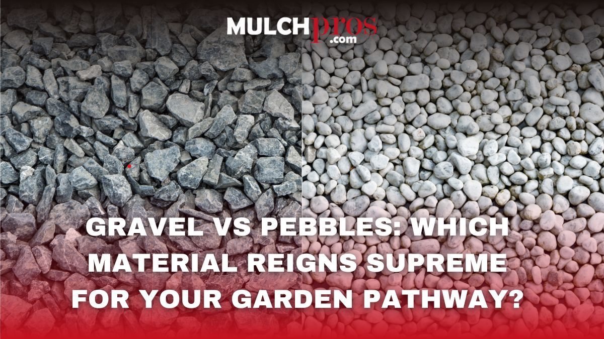 Gravel vs Pebbles: Which Material Reigns Supreme for Your Garden Pathway?